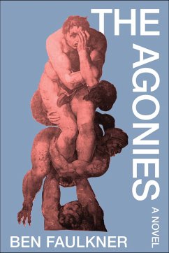 Agonies - Faulkner, Ben