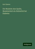 Die Muskeln eine Quelle, Muskelarbeit ein Heilmittel bei Diabetes