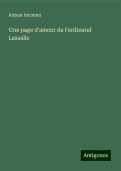 Une page d'amour de Ferdinand Lassalle - Auteur Inconnu