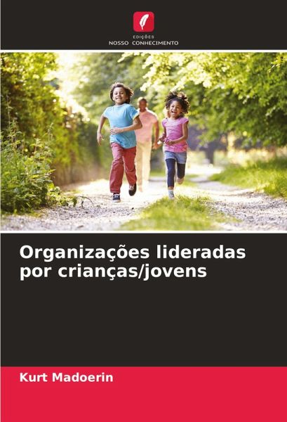 Organizações lideradas por crianças/jovens Organizações lideradas por crianças/jovens