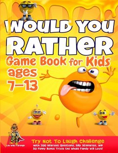 Would You Rather Game Book for Kids Ages 7-13 - D'Orange, Leo Willy