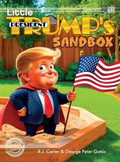 Little President Trump's Sandbox (Deluxe) - Carter, R. J.