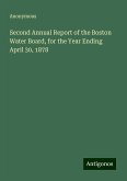 Second Annual Report of the Boston Water Board, for the Year Ending April 30, 1878