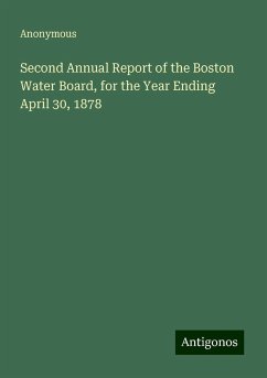 Second Annual Report of the Boston Water Board, for the Year Ending April 30, 1878 - Anonymous