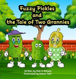 Fuzzy Pickles and the Tale of Two Grannies - Stinson, Debi K