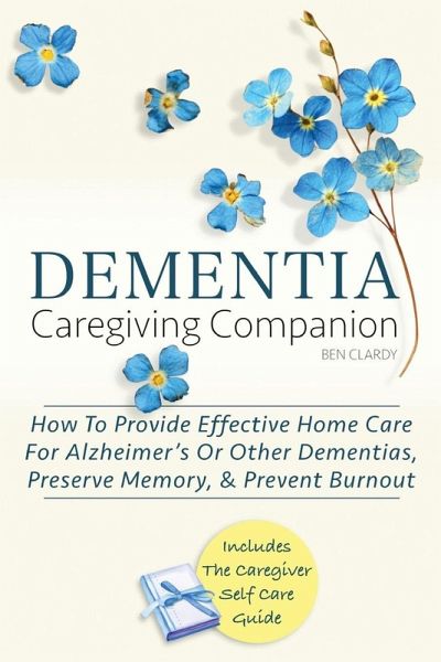 DEMENTIA CAREGIVING COMPANION DEMENTIA CAREGIVING COMPANION