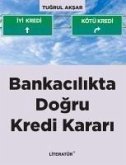 Bankacilikta Dogru Kredi Karari