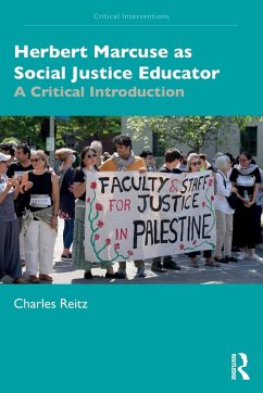 Herbert Marcuse as Social Justice Educator - Reitz, Charles