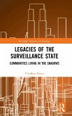 Legacies of the Surveillance State Legacies of the Surveillance State