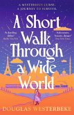 A Short Walk Through a Wide World A Short Walk Through a Wide World