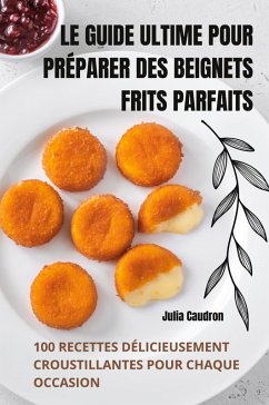 Cover LE GUIDE ULTIME POUR PRÉPARER DES BEIGNETS FRITS PARFAITS