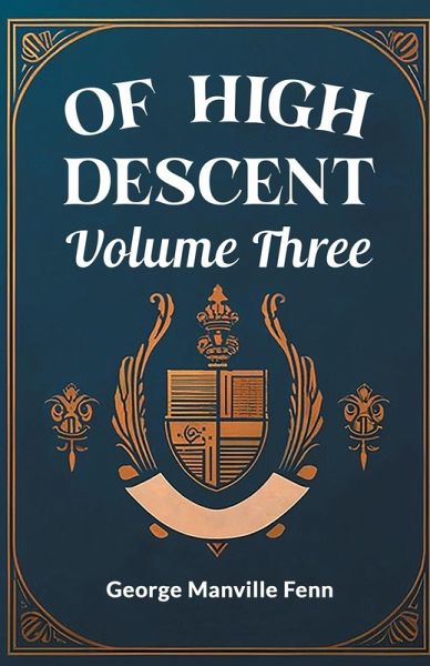 Of High Descent Volume Three Of High Descent Volume Three