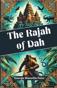 The Rajah of Dah - Fenn, George Manville