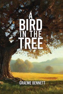 A Bird in the Tree - Bennett, Graeme