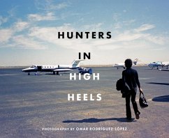 Hunters In High Heels - Rodriguez-Lopez, Omar