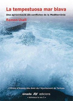 Cover La tempestuosa mar blava : aproximació als conflictes de la Mediterrània