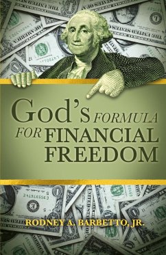 God's Formula for Financial Freedom - Barbetto, Jr. Rodney A. God's Formula for Financial Freedom - Barbetto, Jr. Rodney A.