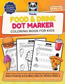 Food and Drink Dot Marker Coloring Book for Kids Ages 1-5