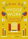 Hygge work: Cá¹mo encontrar la felicidad en el trabajo y en la vida cotidiana