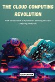 The Cloud Computing Revolution The Cloud Computing Revolution