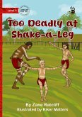 Too Deadly at Shake-a-Leg - Our Yarning