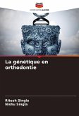 La génétique en orthodontie La génétique en orthodontie