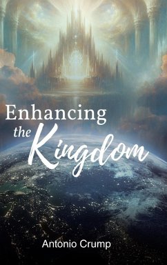 Enhancing the Kingdom - Crump, Antonio