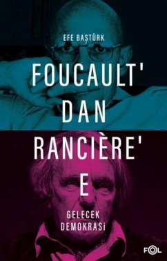 Foucaultdan Ranciree Gelecek Demokrasi Cover Foucaultdan Ranciree Gelecek Demokrasi