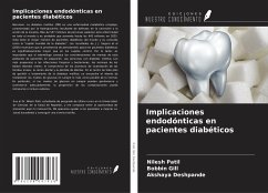 Implicaciones endodónticas en pacientes diabéticos - Patil, Nilesh; Gill, Bobbin; Deshpande, Akshaya