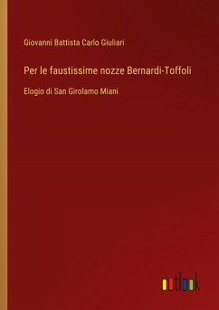 Per le faustissime nozze Bernardi-Toffoli - Giuliari, Giovanni Battista Carlo