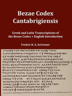 Greek and Latin Transcript of Bezae Codex [Beza Codex, Codex Bezae, Codex Beza] - Scrivener, Fredric H. A.