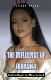 The Influence of Rihanna