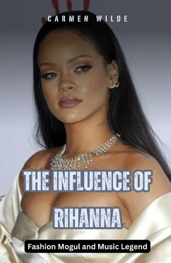 The Influence of Rihanna - Wilde, Carmen