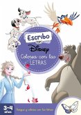 Escribo con Disney. Colorea con las letras (Disney. Primeros aprendizajes) Escribo con Disney. Colorea con las letras (Disney. Primeros aprendizajes)