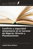 Conflicto y seguridad alimentaria en el noreste de Nigeria: Directo y Planteamiento