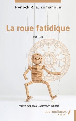 La roue fatidique - Zomahoun, Hénock Ruth-Erliano