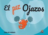 El pez Ojazos El pez Ojazos