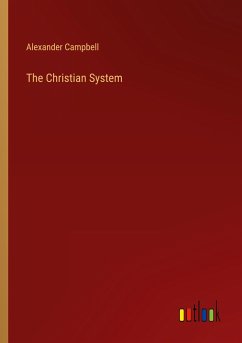 The Christian System - Campbell, Alexander