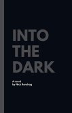 Into The Dark