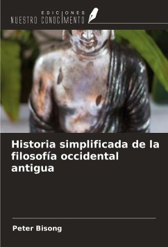 Historia simplificada de la filosofía occidental antigua - Bisong, Peter