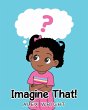 Imagine That! - Bild 1