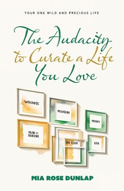 Cover The Audacity to Curate a Life You Love