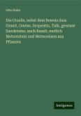 Die Urzelle, nebst dem Beweis dass Granit, Gneiss, Serpentin, Talk, gewisse Sandsteine, auch Basalt, endlich Meteorstein und Meteoreisen aus Pflanzen