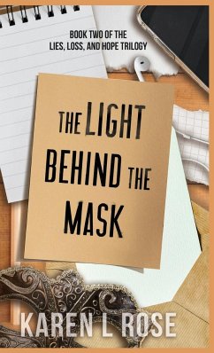 The Light Behind the Mask - Rose, Karen L