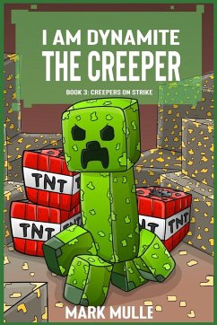I Am Dynamite The Creeper Book 3 - Mulle, Mark