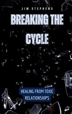 Breaking the Cycle - Stephens, Jim