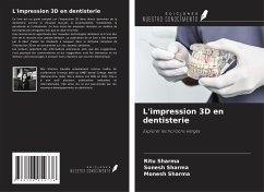 L'impression 3D en dentisterie - Sharma, Ritu; Sharma, Sonesh; Sharma, Monesh