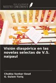 Visión diaspórica en las novelas selectas de V.S. naipaul