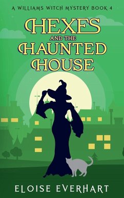 Hexes and the Haunted House - Everhart, Eloise