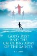 GOD'S REST AND THE CATCHING AWAY OF THE... - Bild 1